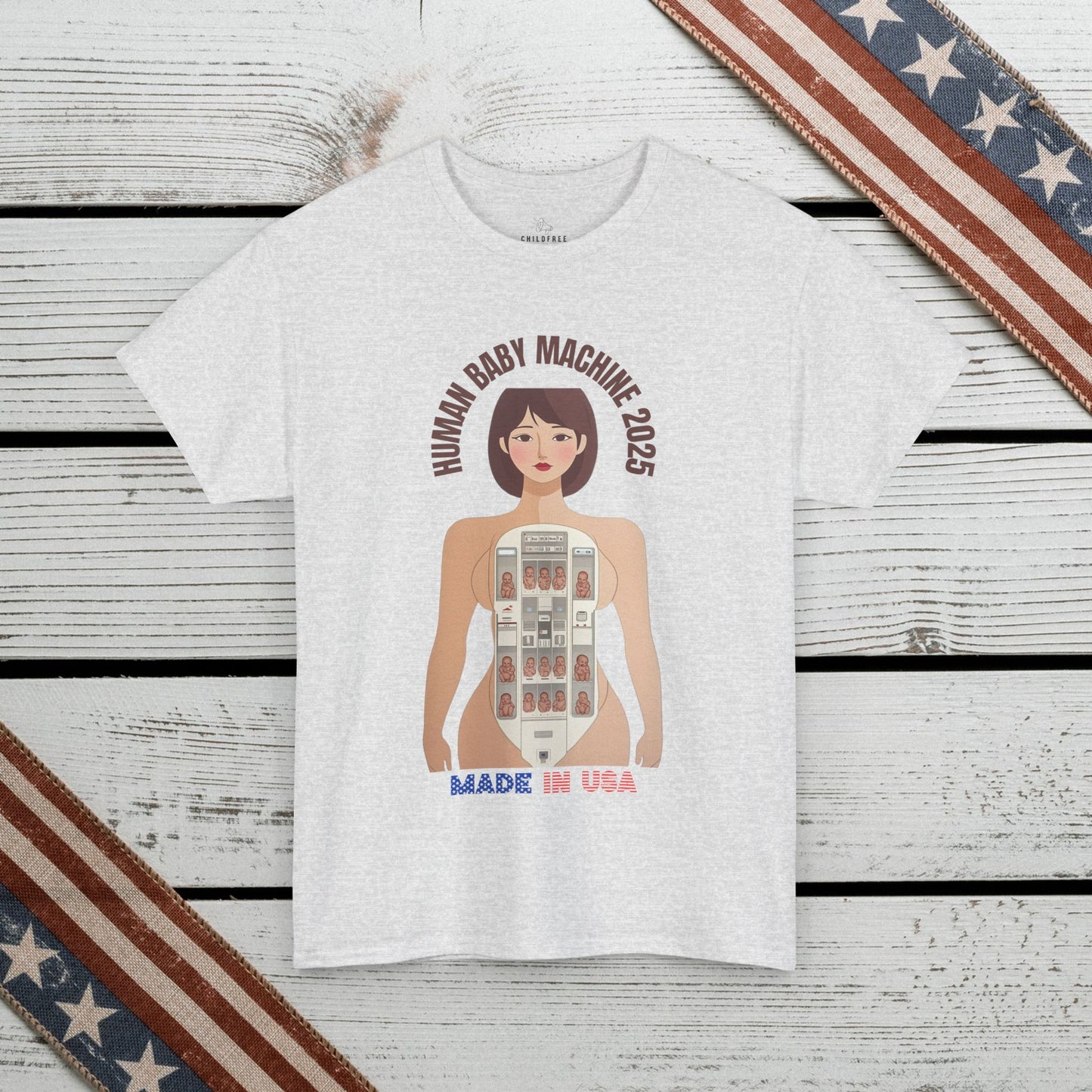 Sarcastic T-shirt: Human Baby Machine 2025