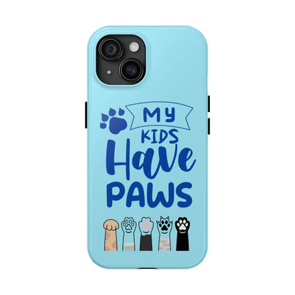 Funny iPhone Case: My Kids Have Paws