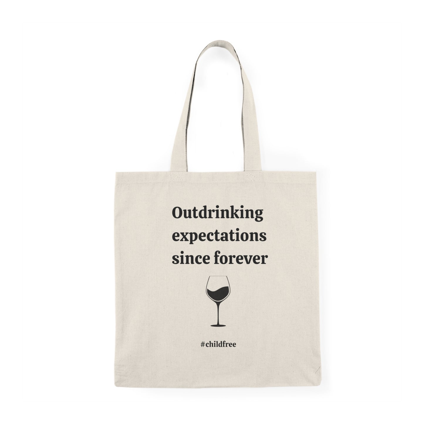 Eco-Friendly Tote Bag: Outdrinking Expectations Since Forever