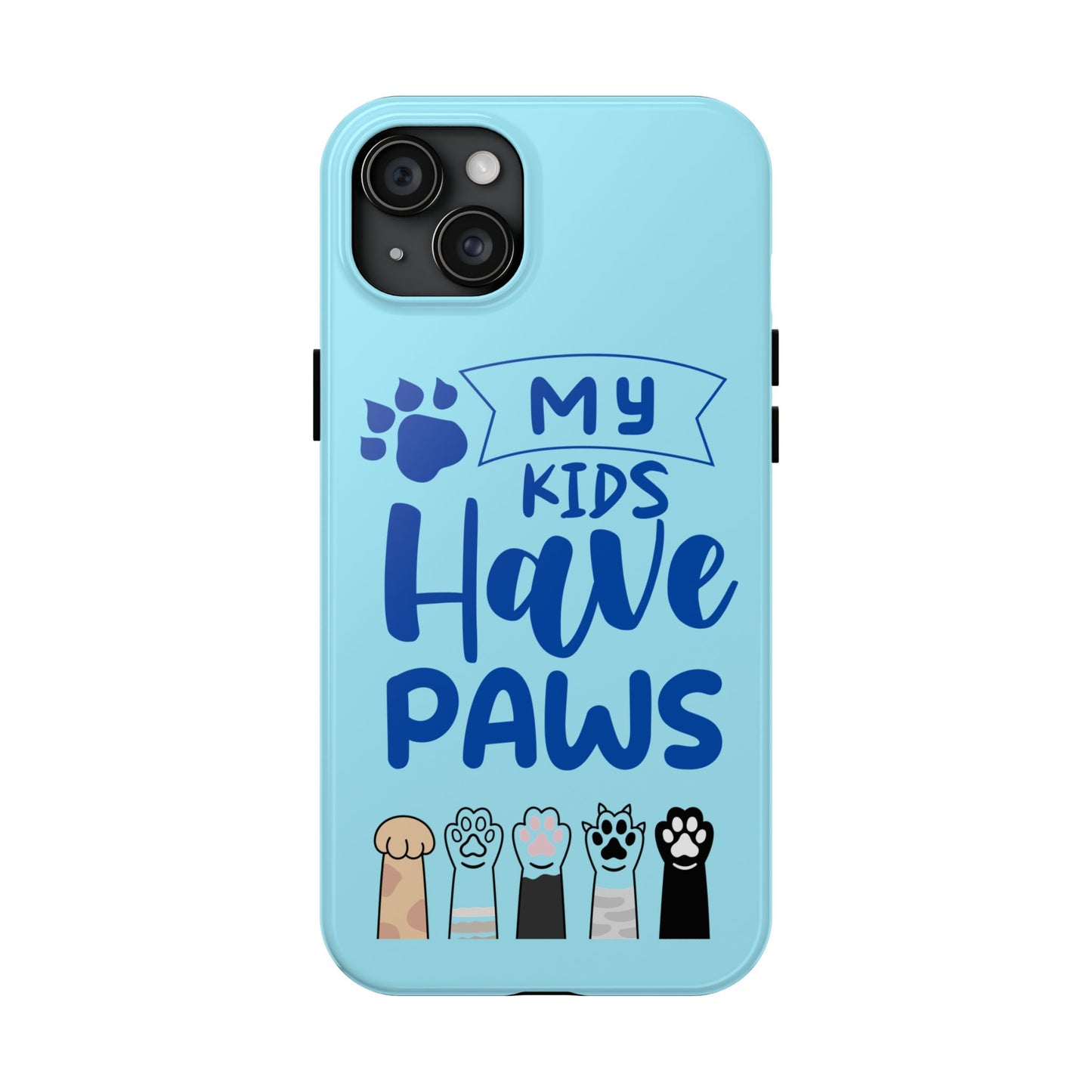 Funny iPhone Case: My Kids Have Paws