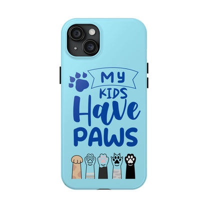 Funny iPhone Case: My Kids Have Paws
