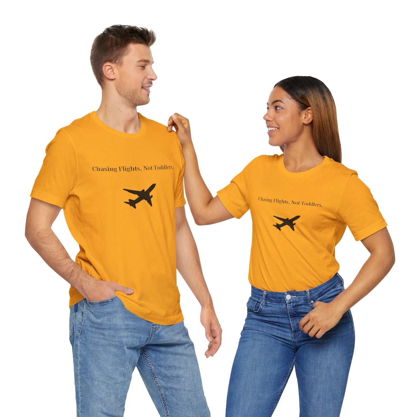 Funny Unisex T-shirt: Chasing Flights, Not Toddlers.
