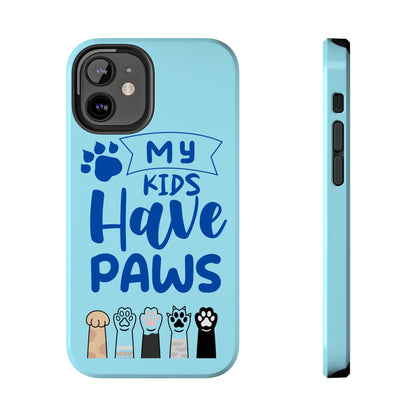 Funny iPhone Case: My Kids Have Paws