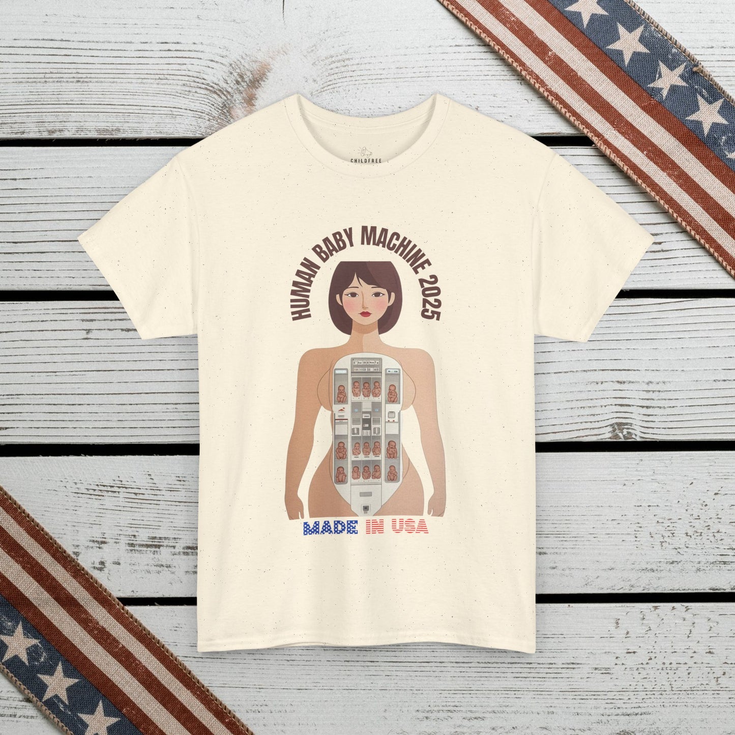 Sarcastic T-shirt: Human Baby Machine 2025