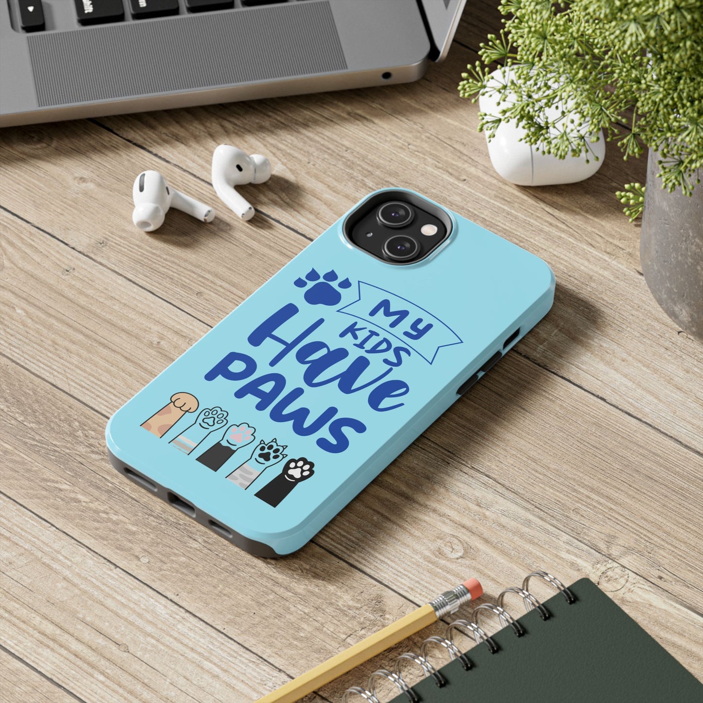Funny iPhone Case: My Kids Have Paws