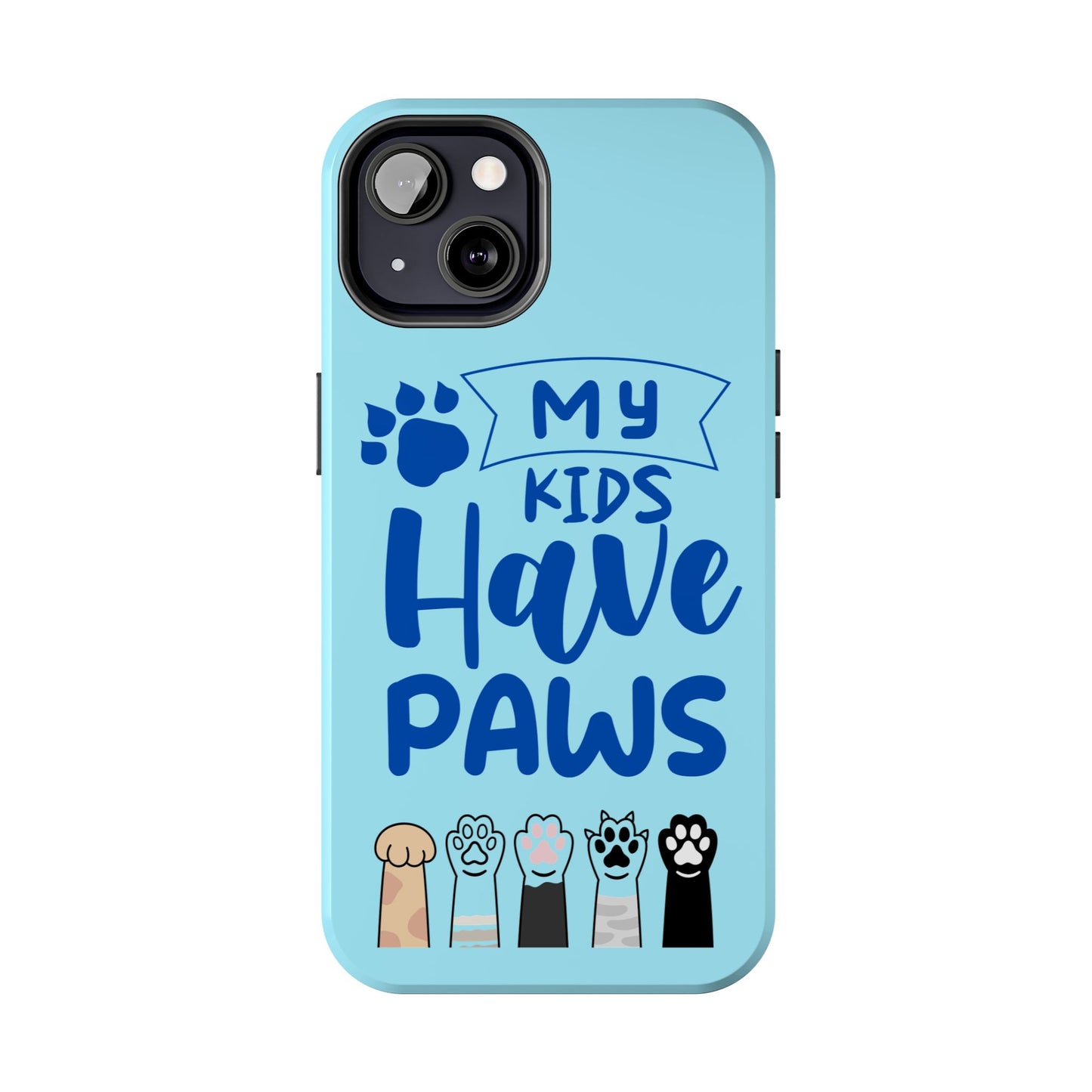 Funny iPhone Case: My Kids Have Paws