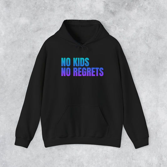 Unisex Hoodie: No Kids No Regrets