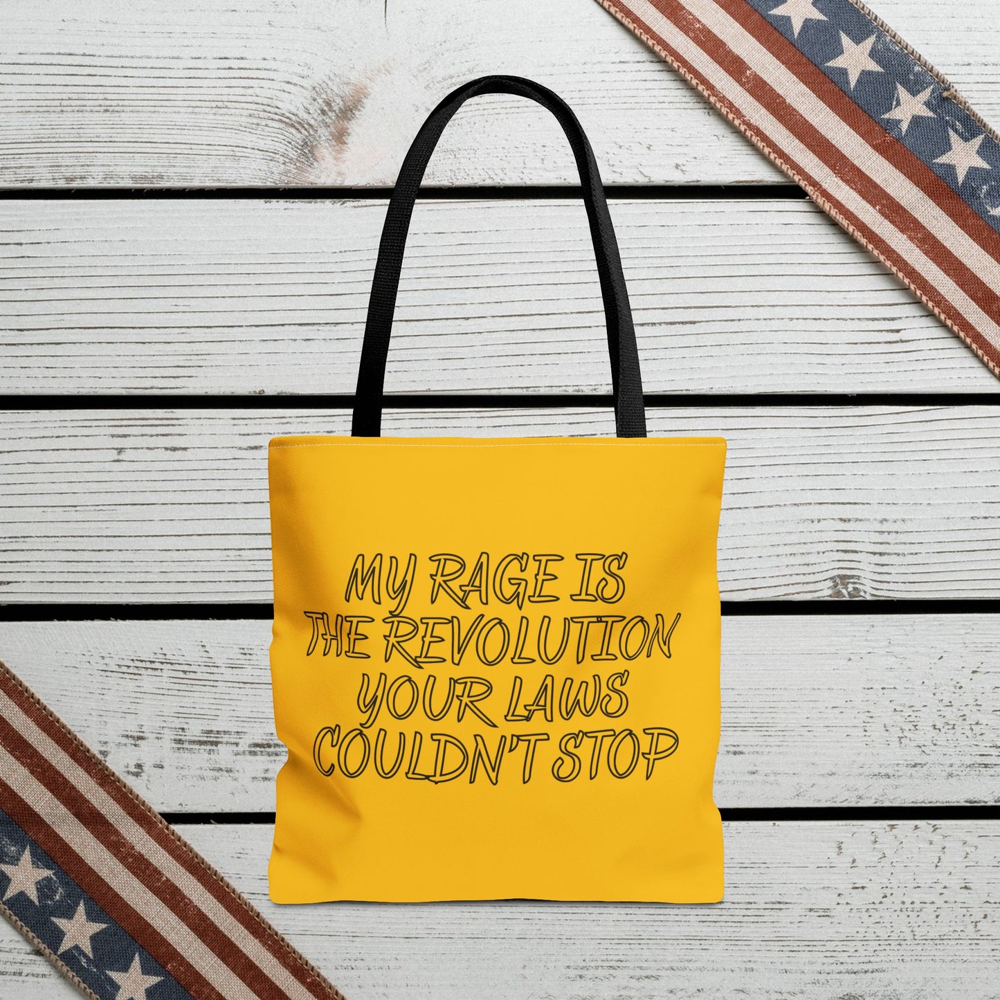 Patriotic Protest Tote Bag: My Rage is the Revolution Your Laws Couldn't Stop