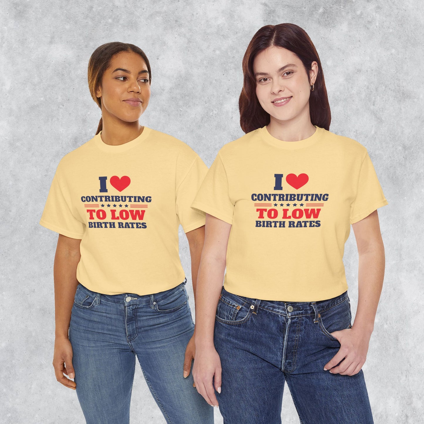Sarcastic T-shirt: I Love Contributing to Low Birth Rates