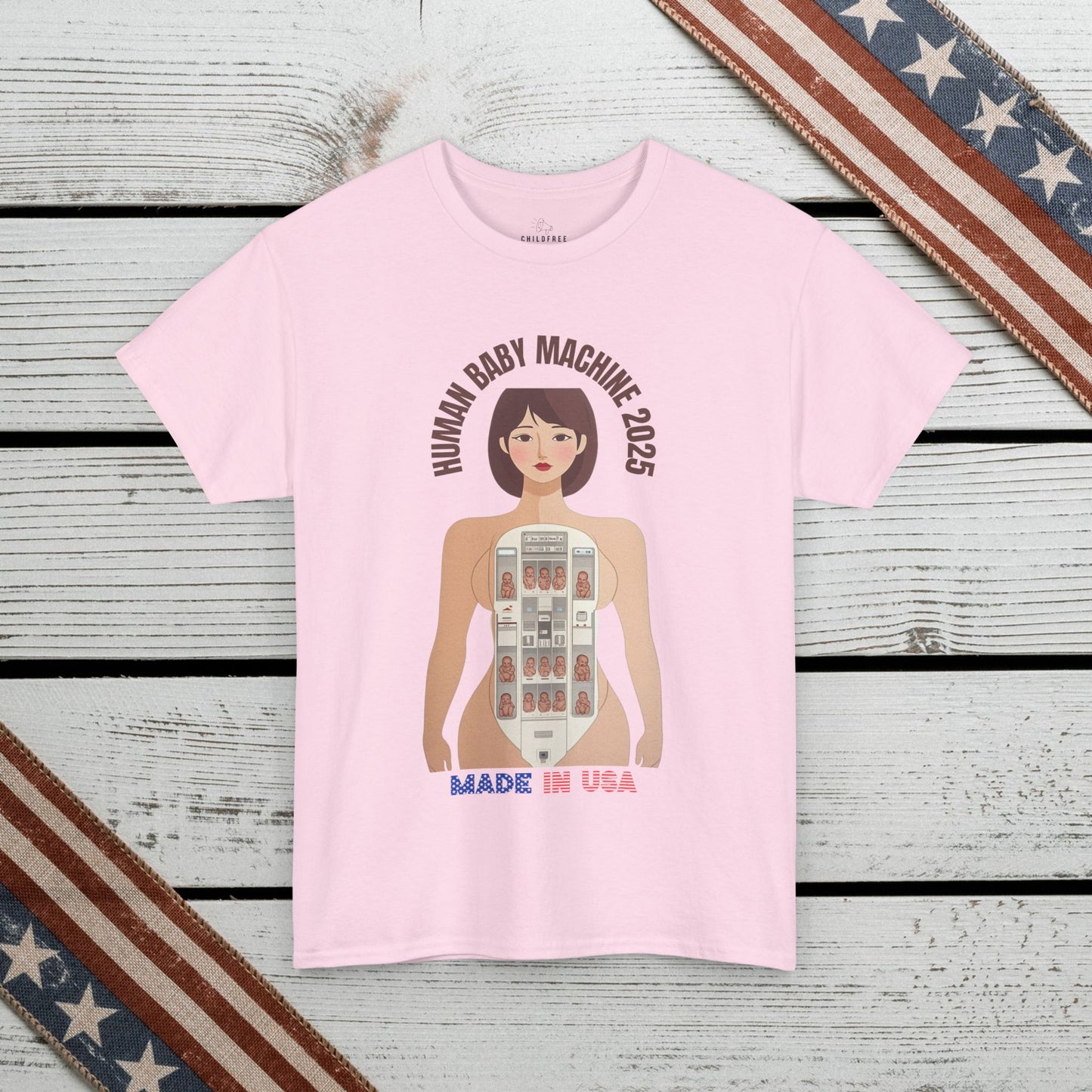 Sarcastic T-shirt: Human Baby Machine 2025