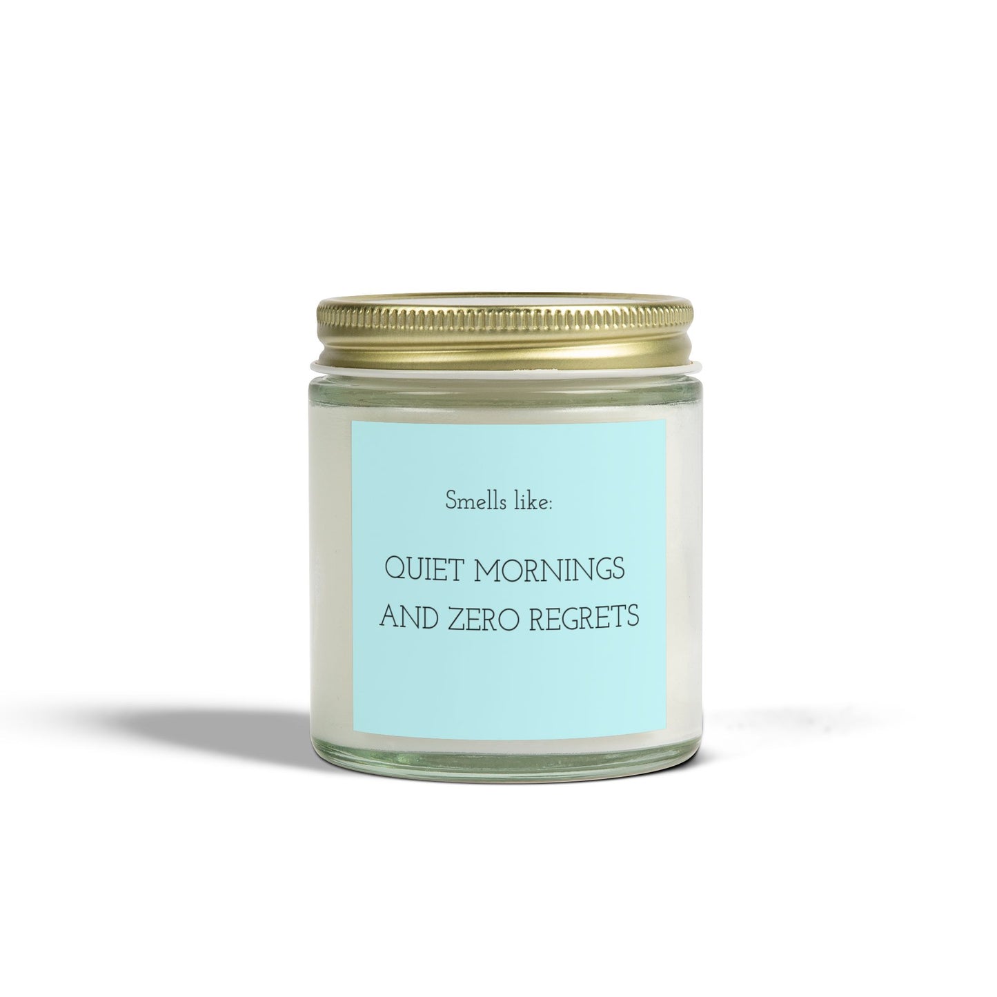 Scented Candles: Smells like Quiet Mornings & Zero Regrets