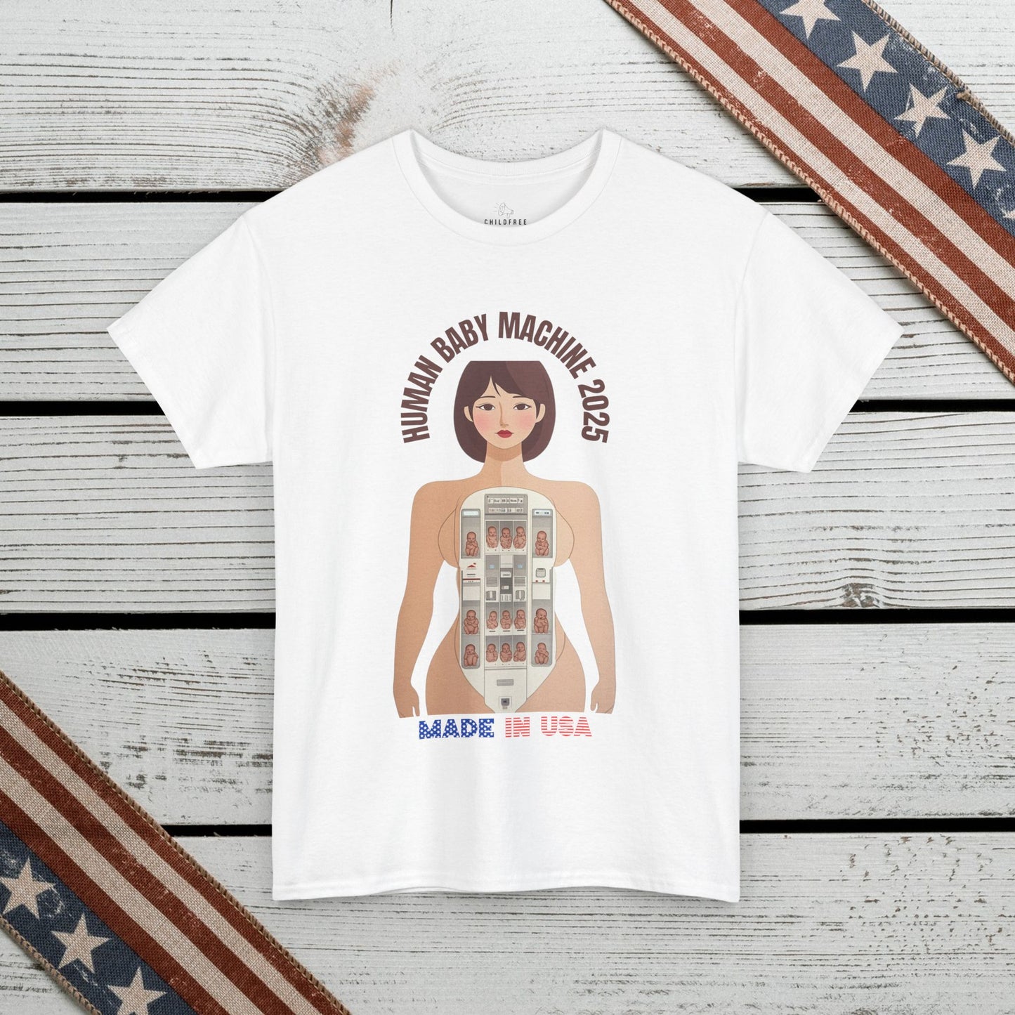 Sarcastic T-shirt: Human Baby Machine 2025