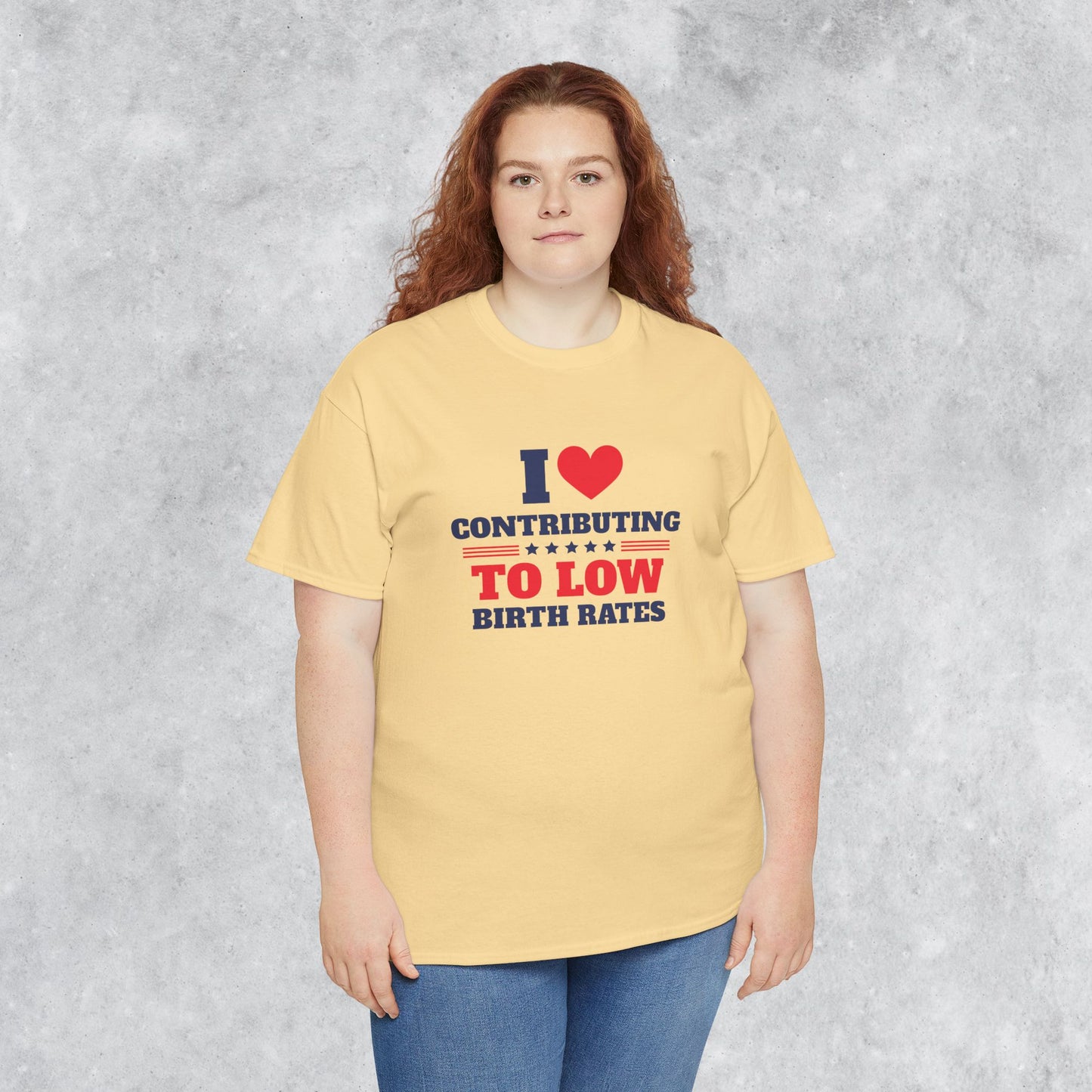 Sarcastic T-shirt: I Love Contributing to Low Birth Rates