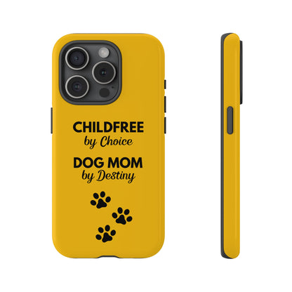 iPhone Case: Childfree by Choice, Dog Mom by Destiny