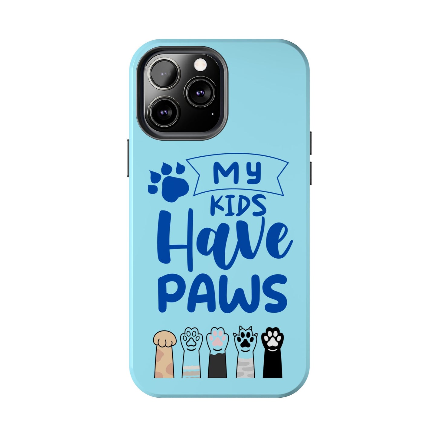 Funny iPhone Case: My Kids Have Paws