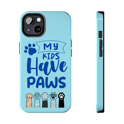 Funny iPhone Case: My Kids Have Paws