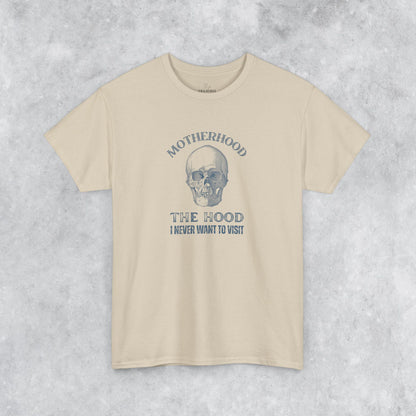 Sarcastic Childfree T-shirt: Motherhood - The Hood I Never Want to Visit