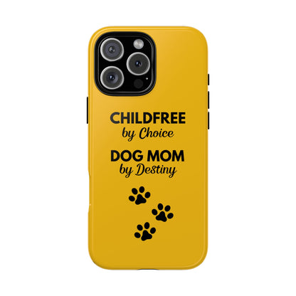 iPhone Case: Childfree by Choice, Dog Mom by Destiny
