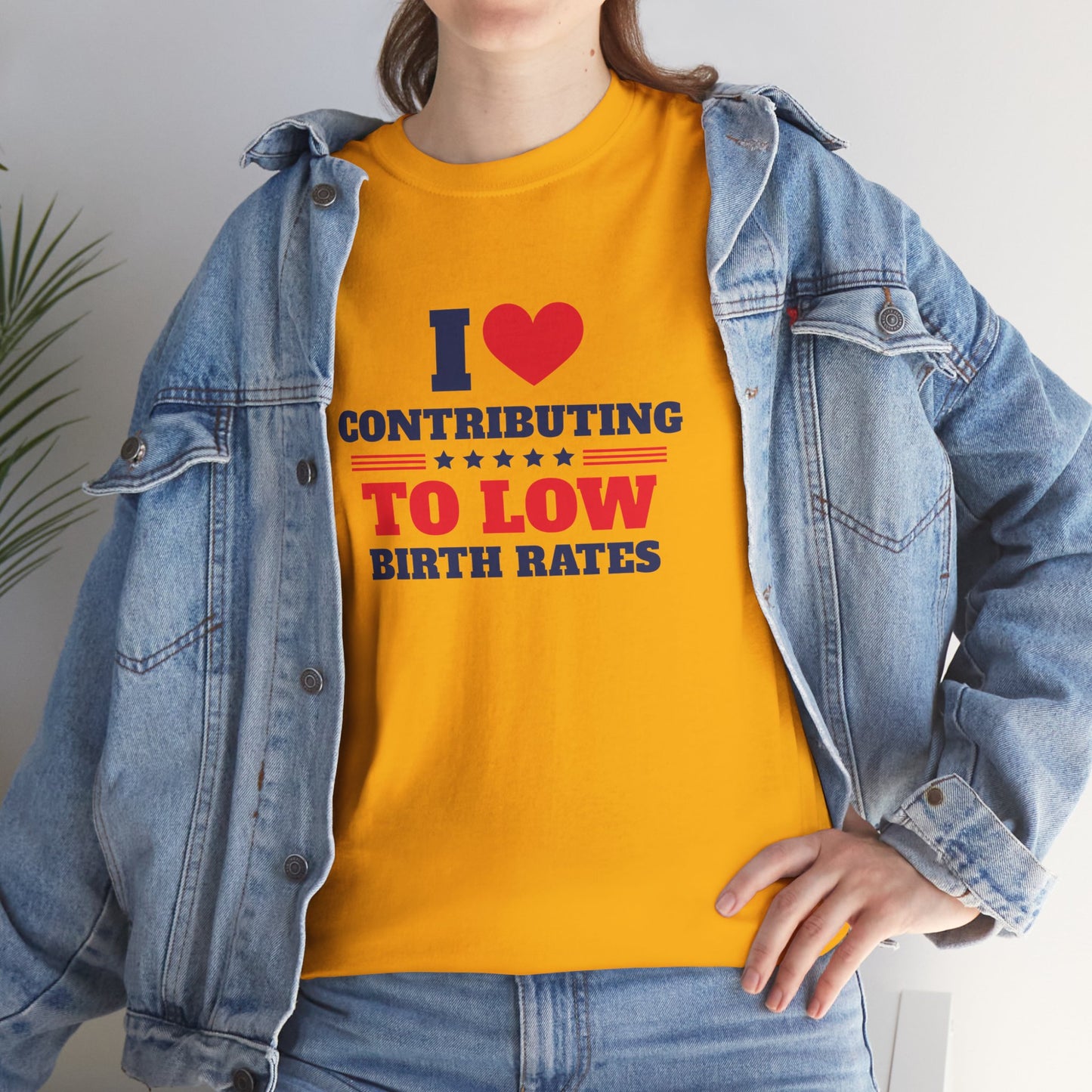 Sarcastic T-shirt: I Love Contributing to Low Birth Rates