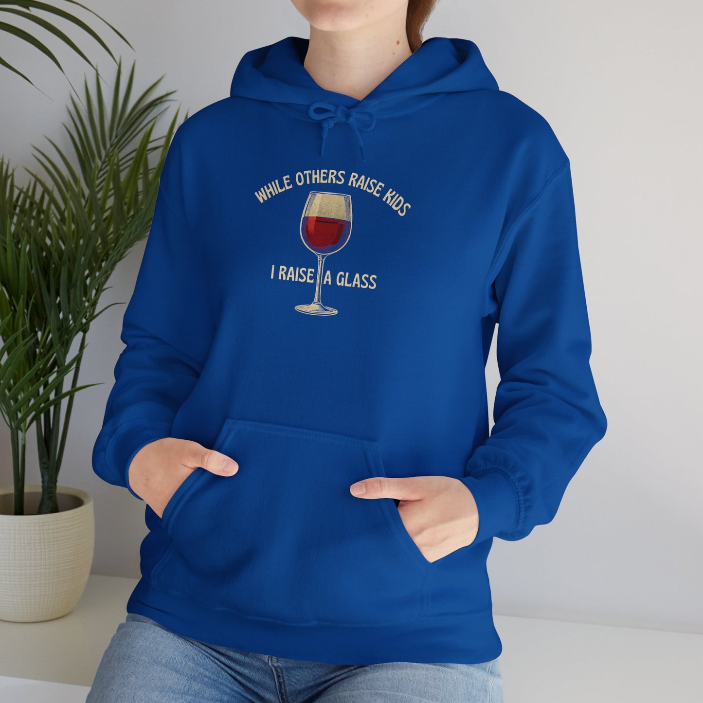 Sarcastic Vintage Hoodie: When Others Raise Kids, I Raise a Glass