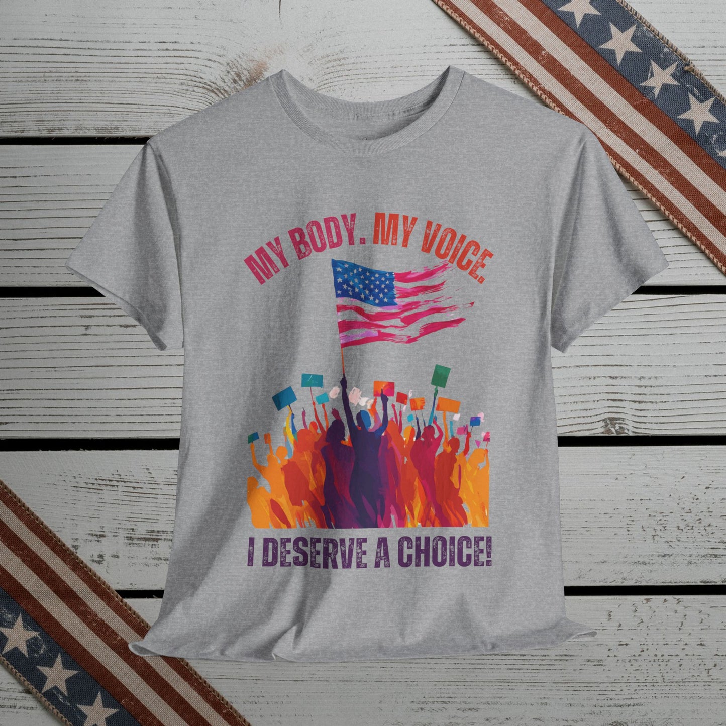 Feminist T-shirt : My Body, My Voice, I Deserve a Choice!