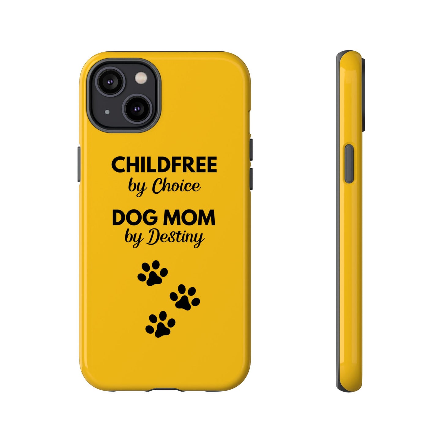 iPhone Case: Childfree by Choice, Dog Mom by Destiny