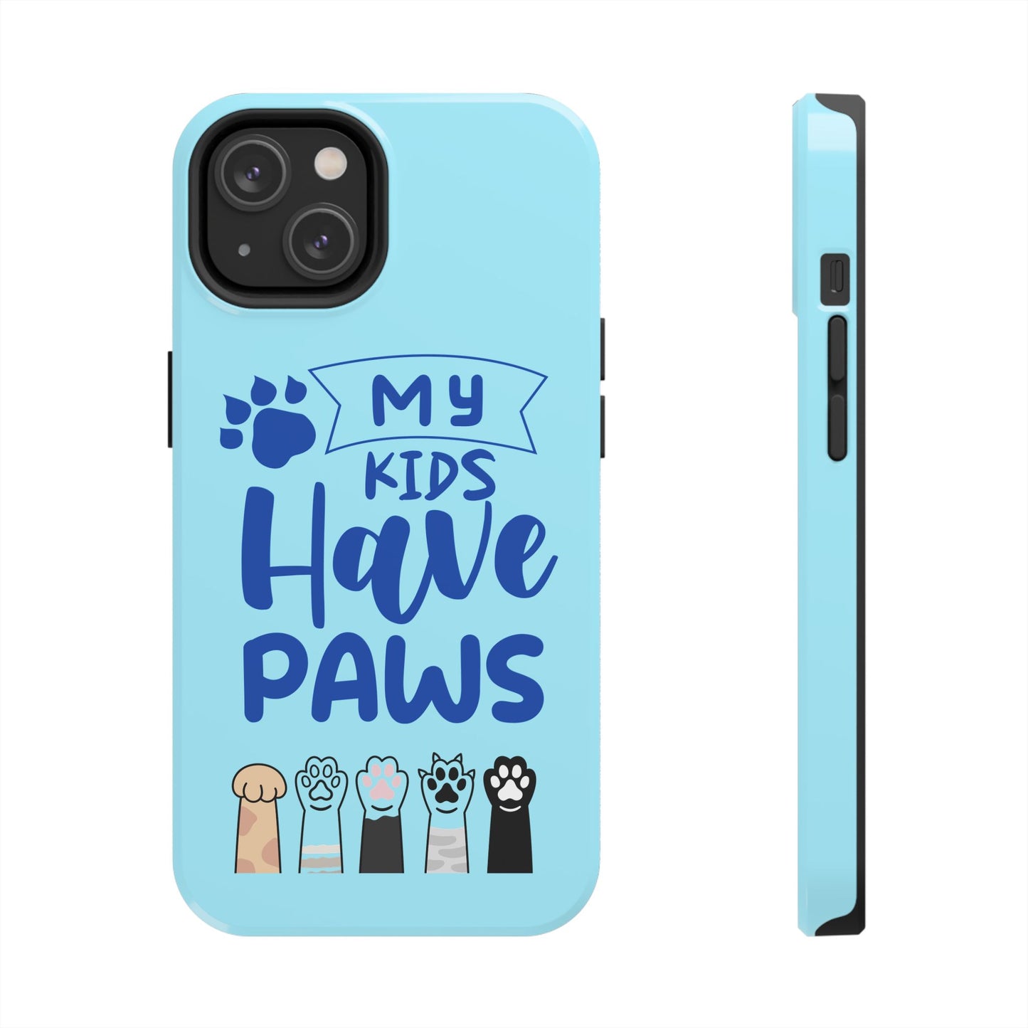 Funny iPhone Case: My Kids Have Paws